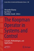 Lecture Notes in Control and Information Sciences 484 - The Koopman Operator in Systems and Control