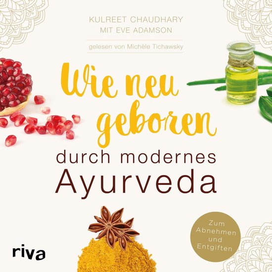 Wie neugeboren durch modernes Ayurveda - cover