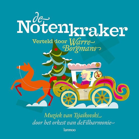 Een oranje paard trekt een versierde kerstboom en een gele koets met een blonde vrouw erin. Titel: De Notenkraker.