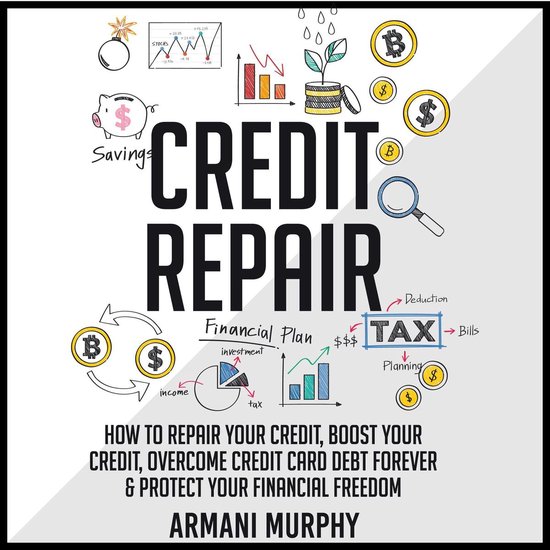 Credit Repair: How to Repair Your Credit, Boost Your Credit, ... - cover