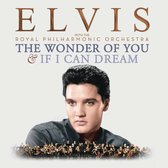 The Wonder Of You & If I Can Dream: Elvis Presley With The Royal Philharmonic Orchestra