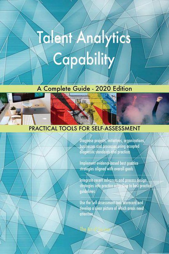 Talent Analytics Capability A Complete Guide - 2020 Edition (ebook ...