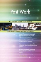 Post Work A Complete Guide - 2020 Edition