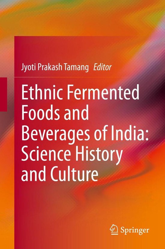Ethnic Fermented Foods and Beverages of India: Science Histo ... - cover