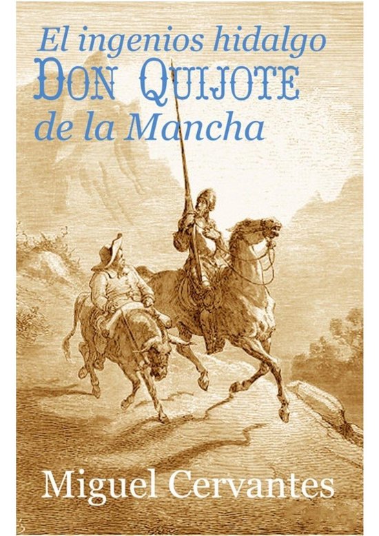 Boekomslag met "El ingenioso hidalgo DON QUIJOTE de la Mancha" en "Miguel Cervantes". Een tekening van Don Quichot te paard met zijn schilddrager Sancho Panza op een ezel.