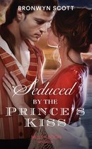Russian Royals of Kuban 4 - Seduced By The Prince's Kiss (Russian Royals of Kuban, Book 4) (Mills & Boon Historical)