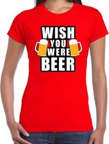 Oktoberfest Wish you were BEER drank fun t-shirt rood voor dames - bier drink shirt kleding / outfit L