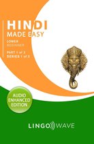 Hindi Made Easy 1 - Hindi Made Easy - Lower Beginner - Part 1 of 2 - Series 1 of 3
