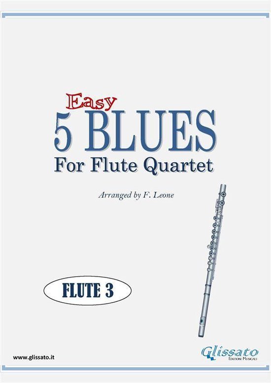 5 Easy Blues Flute Quartet 3 5 Easy Blues for Flute Quartet (FLUTE