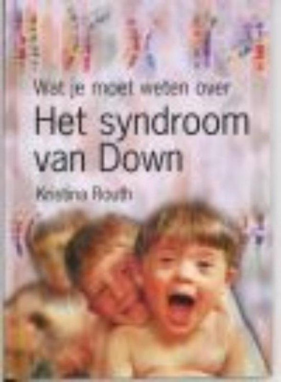 Het Syndroom Van Down Kristina Routh 9789054959892 Boeken bol
