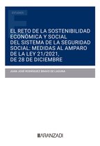 Estudios - El reto de la sostenibilidad económica y social del sistema de la seguridad social: medidas al amparo de la Ley 21/2021, de 28 de diciembre