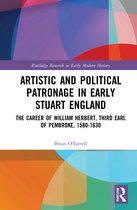 Routledge Research in Early Modern History- Artistic and Political Patronage in Early Stuart England