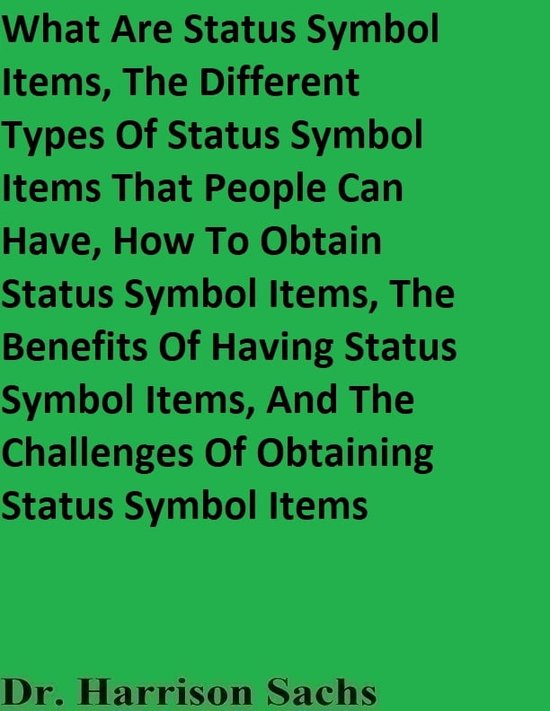 What Are Status Symbol Items, The Different Types Of Status Symbol