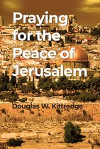 Praying for the Peace of Jerusalem