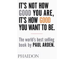 It's Not How Good You Are, It's How Good You Want to Be