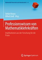 Mathematik Primarstufe und Sekundarstufe I + II - Professionswissen von Mathematiklehrkräften