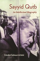 Modern Intellectual and Political History of the Middle East- Sayyid Qutb