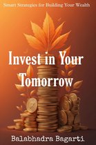 Invest In Your Tomorrow