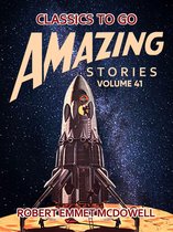 Classics To Go - Amazing Stories Volume 41