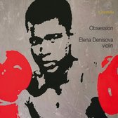 Elena Denisova: Obsession