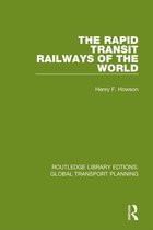 Routledge Library Edtions: Global Transport Planning - The Rapid Transit Railways of the World