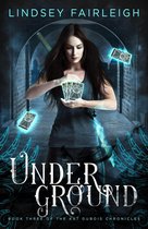 Kat Dubois Chronicles 3 - Underground