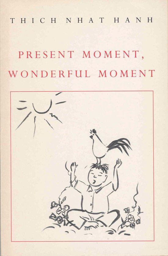 Present Moment, Wonderful Moment