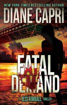 The Jess Kimball Thrillers Series 2 - Fatal Demand: A Jess Kimball Thriller