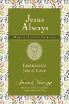 Jesus Always Bible Studies - Embracing Jesus' Love