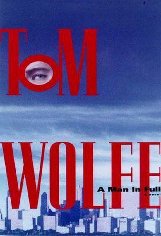 Couverture du livre "A Man in Full" de Tom Wolfe, avec des lettres rouges et un œil dans le "O" de Tom.
