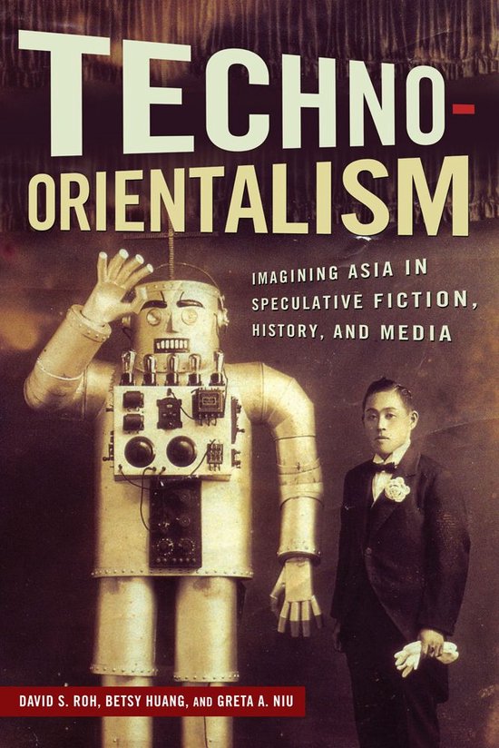 Asian American Studies Today - Techno-Orientalism - cover