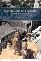 Early American Places Ser. 18 - Generations of Freedom