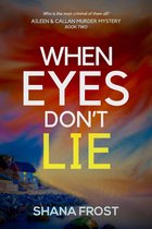 Aileen & Callan Murder Mysteries 2 - When Eyes Don't Lie