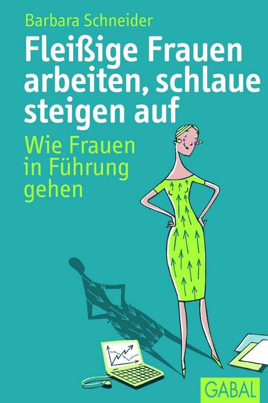 Dein Erfolg - Fleißige Frauen arbeiten, schlaue steigen auf - cover