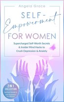 Divine Feminine Energy Awakening -  Self-Empowerment for Women: Supercharged Self-Worth Secrets & Insider Mind Hacks to Crush Depression & Anxiety - Spiritual Growth & Self-Awareness For Women 2 in 1 Collection