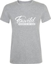 Foxwild Dames t-shirt  | Massa is kassa | ik word er foxwild van | tshirt | Grijs