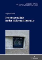 Gießener Arbeiten zur neueren deutschen Literatur und Literaturwissenschaft 37 - Homosexualitaet in der Holocaustliteratur