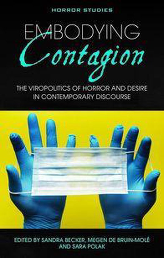 Boekomslag van 'Embodying Contagion: The Viropolitics of Horror and Desire in Contemporary Discourse'. Twee blauwe handschoenen houden een wit chirurgisch masker vast.