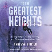 To the Greatest Heights