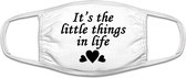 Its the little things in life mondkapje | good life | leven | pluk de dag | good vibes | genieten | grappig | gezichtsmasker | bescherming | bedrukt | logo | Wit mondmasker van kat