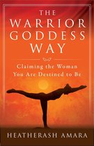 Warrior Goddess Training - The Warrior Goddess Way