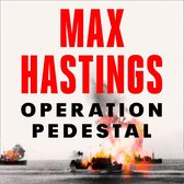 Operation Pedestal: The Fleet that Battled to Malta 1942. A Times Book of the Year 2021