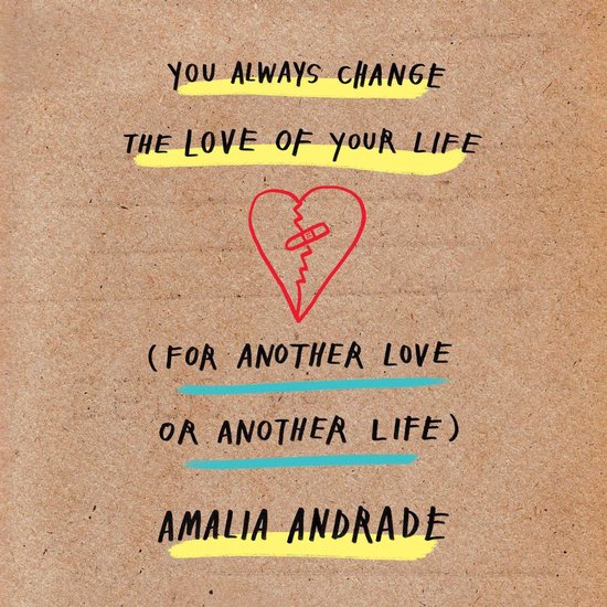You Always Change the Love of Your Life (for Another Love or ... - cover
