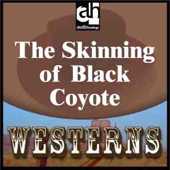 Skinning of Black Coyote, The - cover