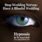 Stop Wedding Nerves