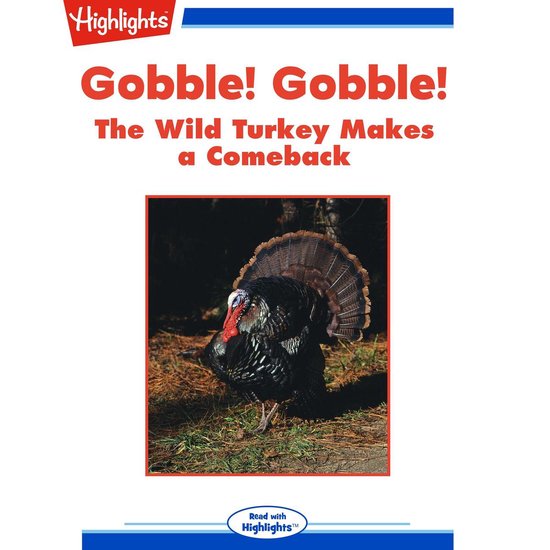 Gobble! Gobble! The Wild Turkey Make a Comeback - cover