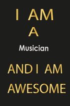 I am a Musician And I am awesome