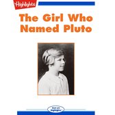 Girl Who Named Pluto, The