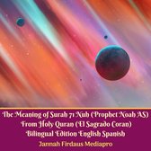 Meaning of Surah 71 Nuh (Prophet Noah AS) From Holy Quran (El Sagrado Coran) Bilingual Edition English Spanish, The