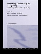 Routledge Studies in Asia's Transformations - Remaking Citizenship in Hong Kong
